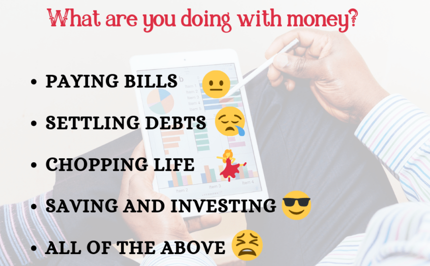 What are you doing with money?